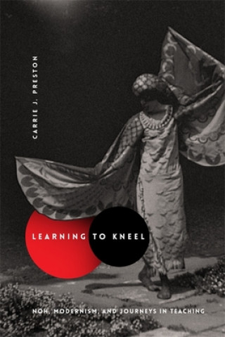 Kniha Learning to Kneel Carrie J. Preston