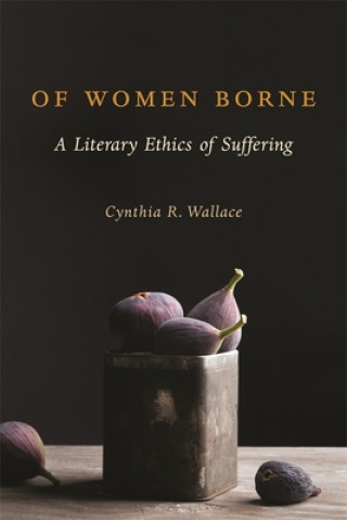 Kniha Of Women Borne Cynthia R. Wallace