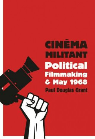 Livre Cinema Militant Paul Douglas Grant