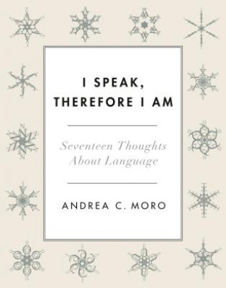 Carte I Speak, Therefore I Am Andrea C. Moro