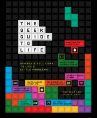 Kniha Geek Guide to Life Colin Stuart