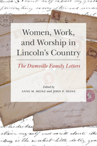 Könyv Women, Work, and Worship in Lincoln's Country 