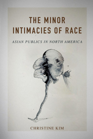 Carte Minor Intimacies of Race Christine Kim