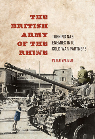 Książka British Army of the Rhine Peter Speiser