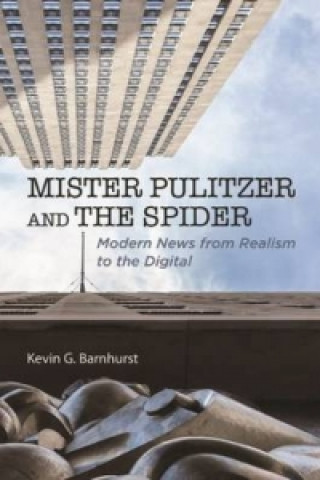 Carte Mister Pulitzer and the Spider Kevin G. Barnhurst