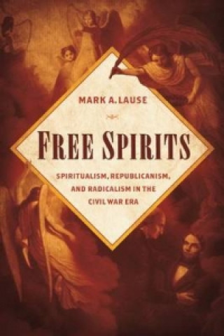 Livre Free Spirits Mark A. Lause