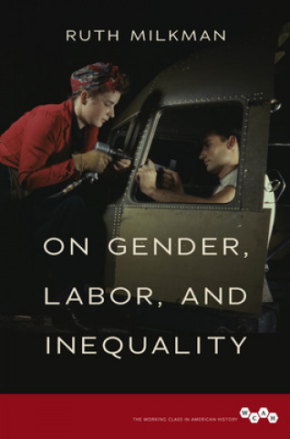 Libro On Gender, Labor, and Inequality Ruth Milkman