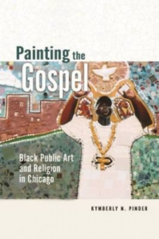 Kniha Painting the Gospel Kymberly N. Pinder