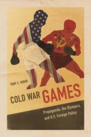 Könyv Cold War Games Toby C. Rider