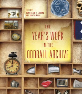 Libro Year's Work in the Oddball Archive Jonathan Paul Eburne