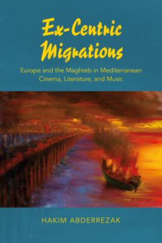 Kniha Ex-Centric Migrations Hakim Abderrezak