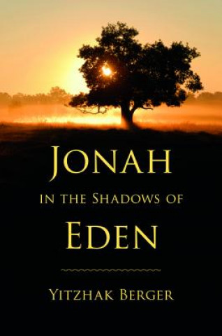 Knjiga Jonah in the Shadows of Eden Yitzhak Berger