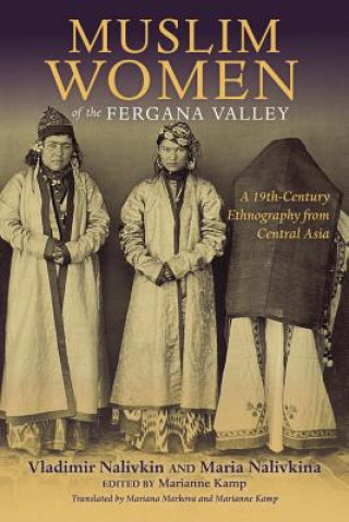 Книга Muslim Women of the Fergana Valley Maria Nalivkina