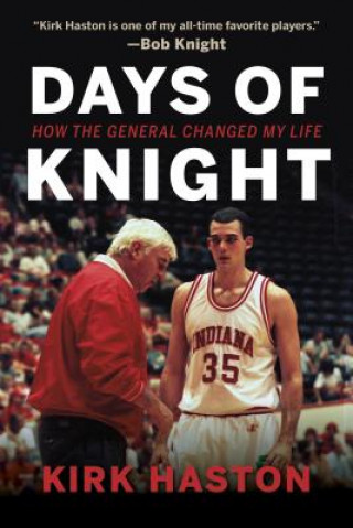 Knjiga Days of Knight Kirk Haston