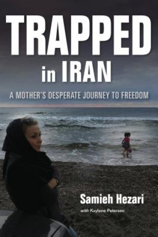 Книга Trapped in Iran Samieh Hezari