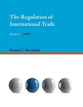Kniha Regulation of International Trade Petros C. Mavroidis