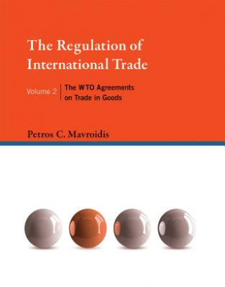 Kniha Regulation of International Trade Petros C. Mavroidis