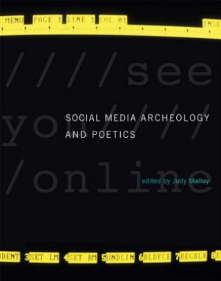 Carte Social Media Archeology and Poetics Judy Malloy