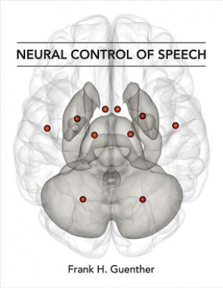 Książka Neural Control of Speech Frank H. Guenther