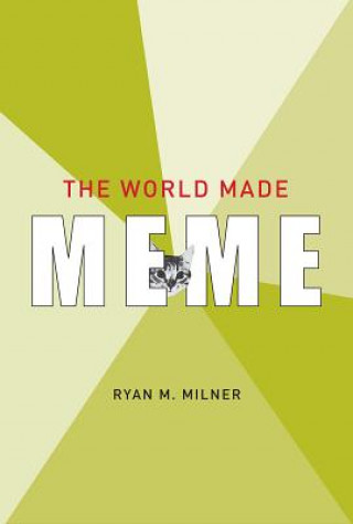 Kniha World Made Meme Ryan M. Milner