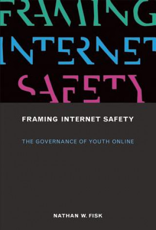 Könyv Framing Internet Safety Nathan W. Fisk