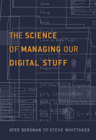 Knjiga Science of Managing Our Digital Stuff Ofer Bergman