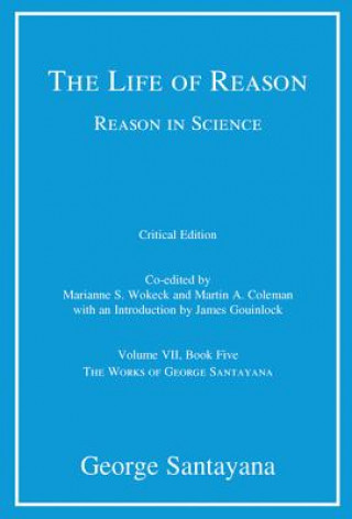 Könyv Life of Reason or The Phases of Human Progress George Santayana