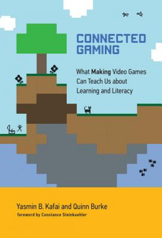 Kniha Connected Gaming Yasmin B. Kafai