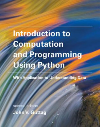 Carte Introduction to Computation and Programming Using Python John V. Guttag