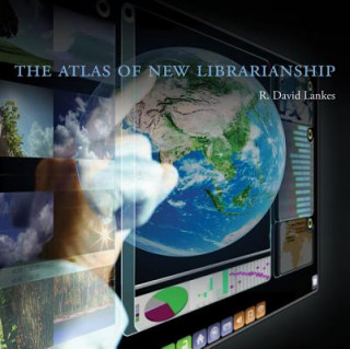 Kniha Atlas of New Librarianship R. David Lankes