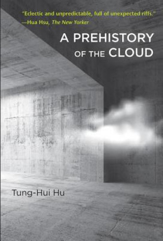 Kniha Prehistory of the Cloud Tung-Hui Hu