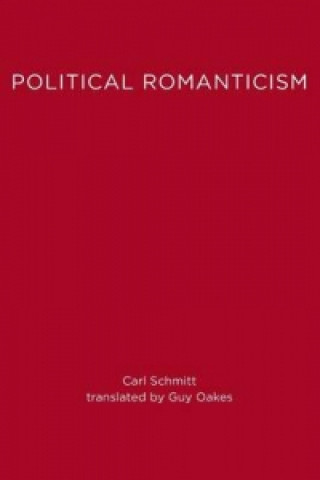 Kniha Political Romanticism Carl Schmitt