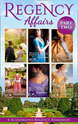 Kniha Regency Affairs Part 2: Books 7-12 of 12 Michelle Styles