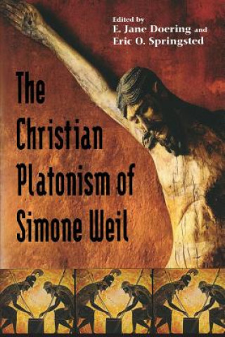 Carte Christian Platonism of Simone Weil E. Jane Doering