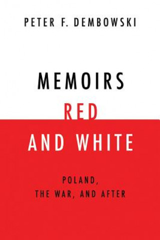Carte Memoirs Red and White Peter F. Dembowski