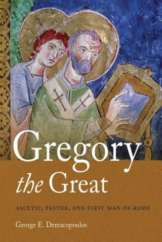 Książka Gregory the Great George E. Demacopoulos