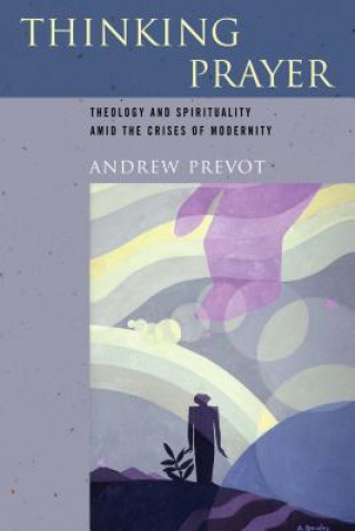 Kniha Thinking Prayer Andrew Prevot