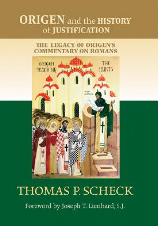 Könyv Origen and the History of Justification Thomas P. Scheck