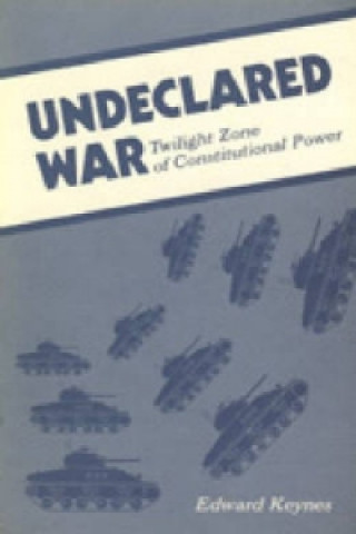Knjiga Undeclared War Edward Keynes