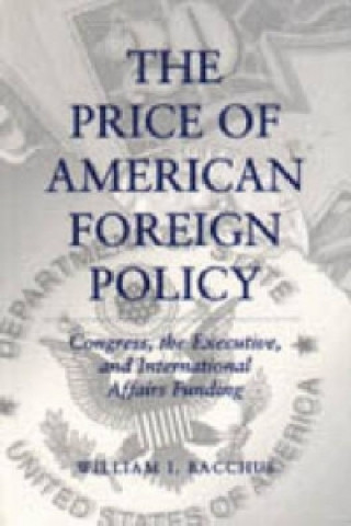 Carte Price of American Foreign Policy William I. Bacchus