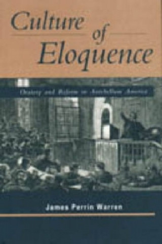 Livre Culture of Eloquence James Perrin Warren