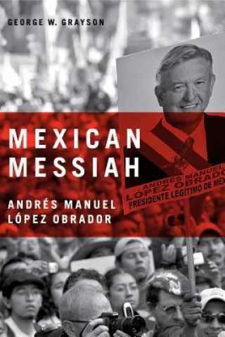 Kniha Mexican Messiah George W. Grayson