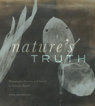 Könyv Nature's Truth Anne Helmreich