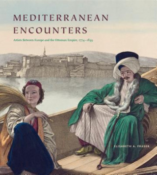 Kniha Mediterranean Encounters Elisabeth A. Fraser