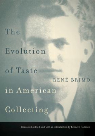 Knjiga Evolution of Taste in American Collecting Rene Brimo