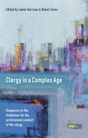 Book Clergy in a Complex Age HARRISON  JAMIE