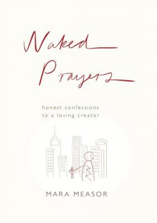 Könyv Naked Prayers Mara Measor