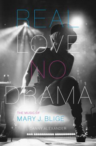 Könyv Real Love, No Drama Danny Alexander