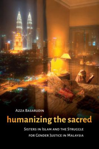 Knjiga Humanizing the Sacred Azza Basarudin