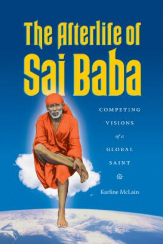 Kniha Afterlife of Sai Baba Karline McLain